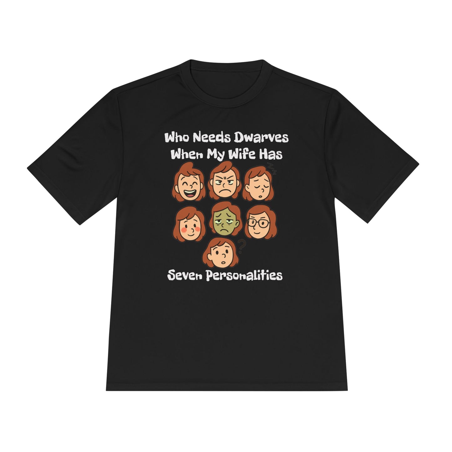 Funny Wife Personality Tee — "Who Needs Dwarves When My Wife Has Seven Personalities"