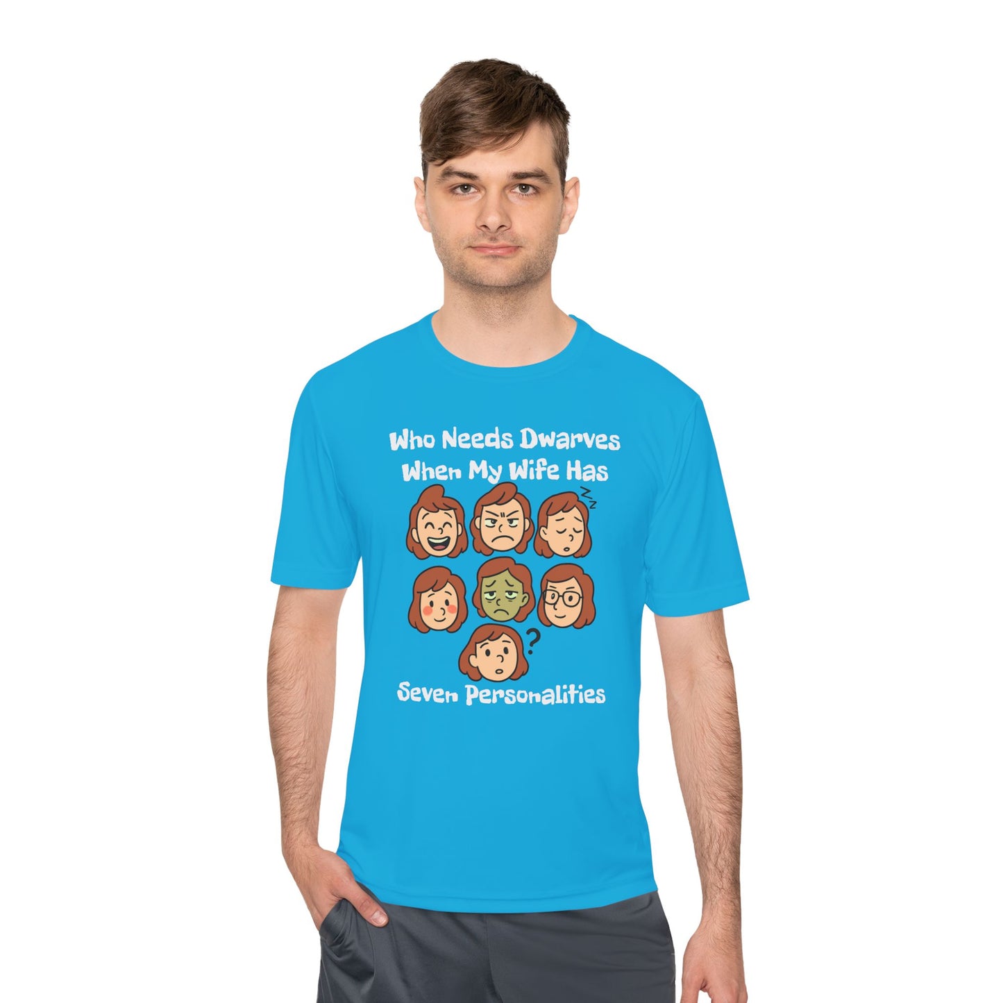 Funny Wife Personality Tee — "Who Needs Dwarves When My Wife Has Seven Personalities"