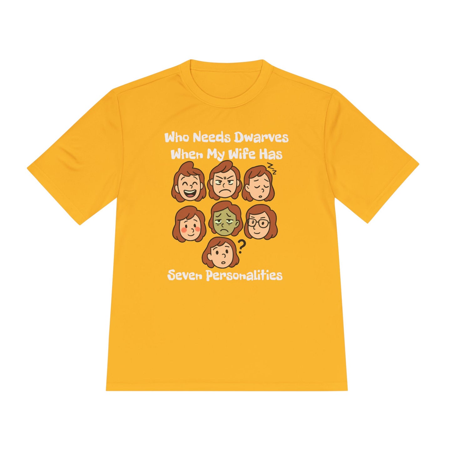 Funny Wife Personality Tee — "Who Needs Dwarves When My Wife Has Seven Personalities"