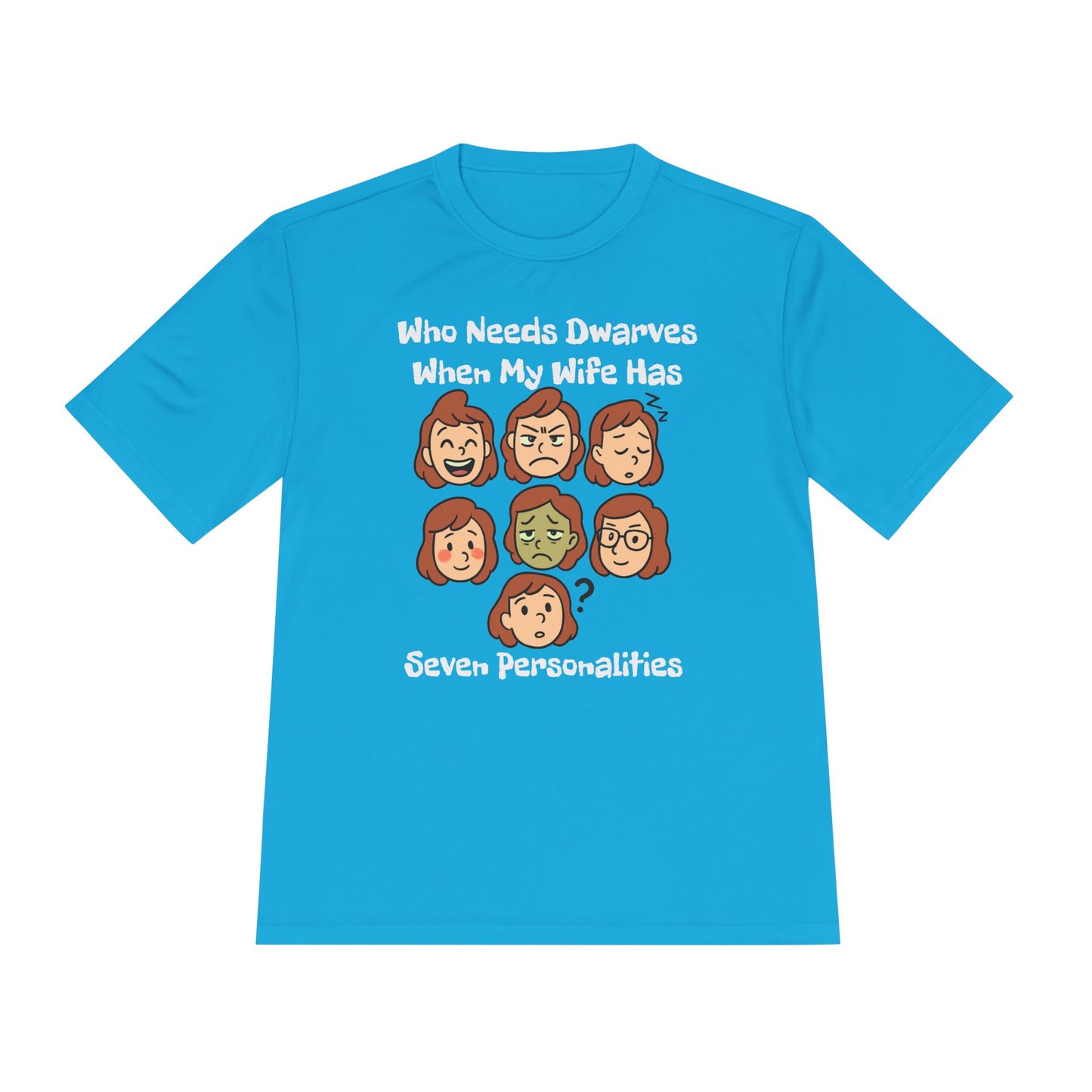 Funny Wife Personality Tee — "Who Needs Dwarves When My Wife Has Seven Personalities"
