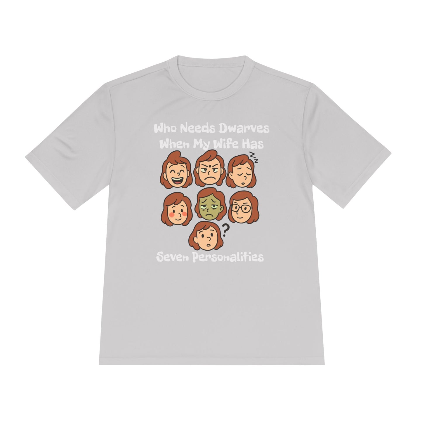 Funny Wife Personality Tee — "Who Needs Dwarves When My Wife Has Seven Personalities"