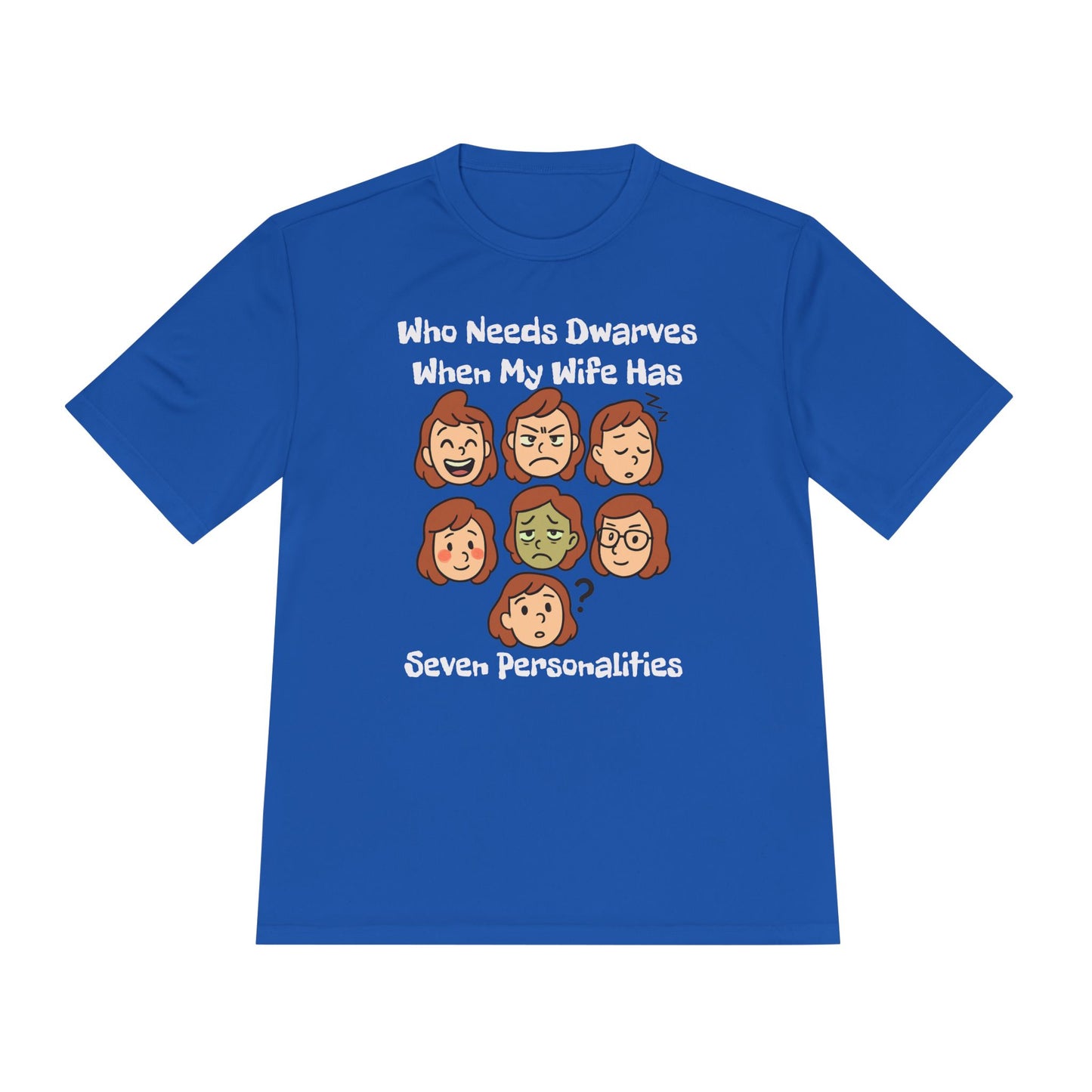 Funny Wife Personality Tee — "Who Needs Dwarves When My Wife Has Seven Personalities"